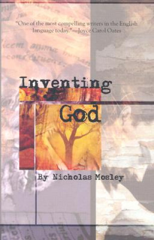 Kniha Inventing God Nicholas Mosley