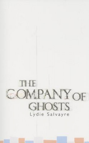 Könyv Company of Ghosts Lydie Salvayre