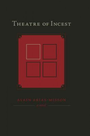 Kniha Theatre of Incest Alain Arias