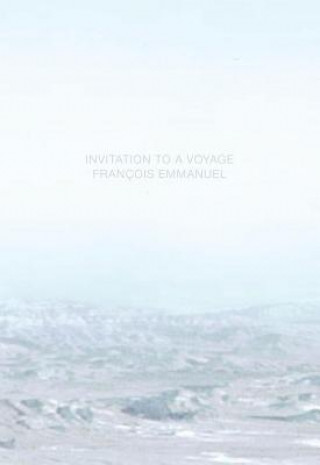 Kniha Invitation to a Voyage Francois Emmanuel