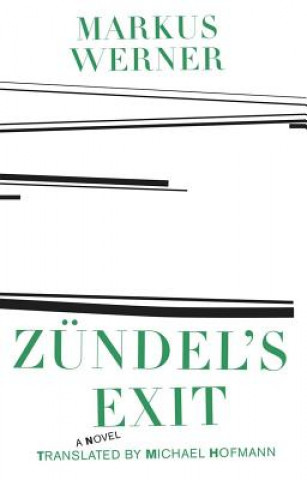 Kniha Zundel's Exit Markus Werner