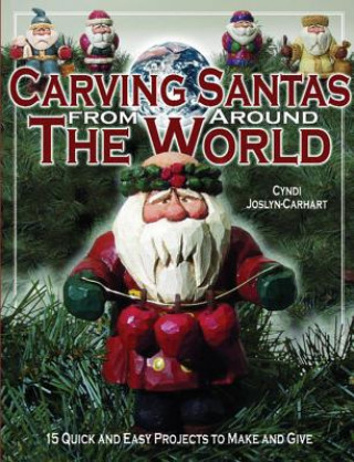 Könyv Carving Santas from around the World Cyndi Joslyn