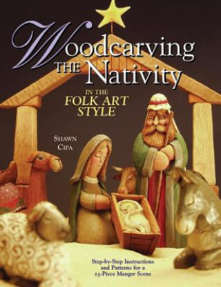Carte Woodcarving the Nativity in the Folk Art Style Shawn Cipa