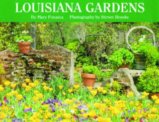 Kniha Louisiana Gardens Mary Fonseca