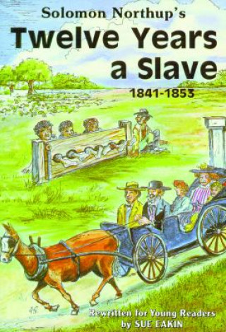 Buch Solomon Northup's Twelve Years a Slave Solomon Northrup