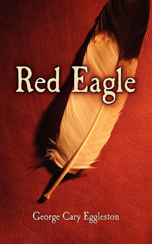 Boek Red Eagle George Cary Eggleston