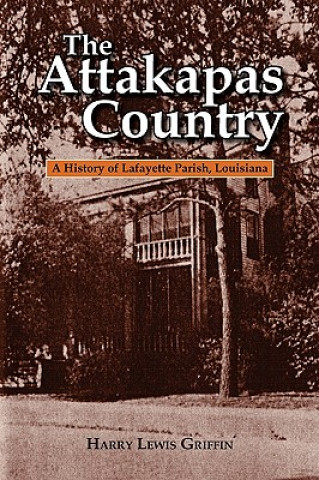 Buch Attakapas Country, The Harry Lewis Griffin