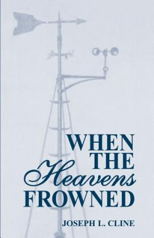 Livre When the Heavens Frowned Joseph L. Cline