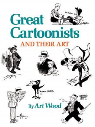 Knjiga Great Cartoonists and Their Art Wood