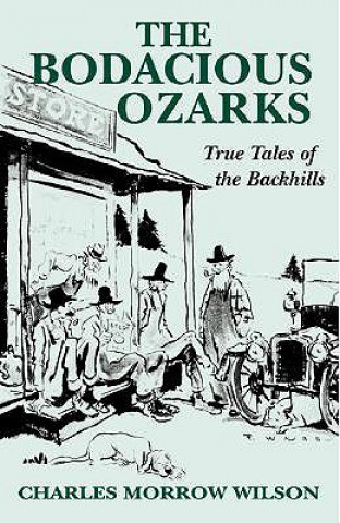 Carte Bodacious Ozarks, The Charles Morrow Wilson