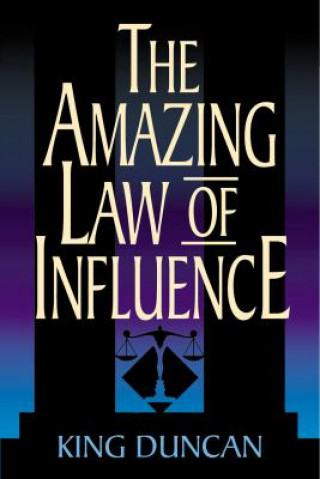 Книга Amazing Law of Influence, The King Duncan