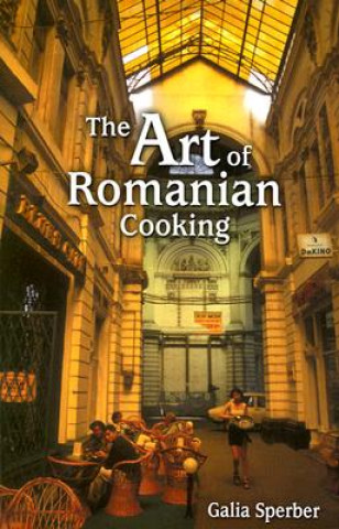 Livre Art of Romanian Cooking Galia Sperber