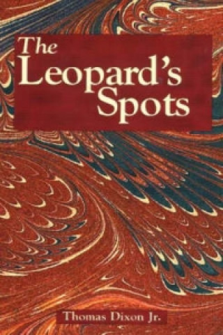 Könyv Leopard's Spots, The Thomas Dixon