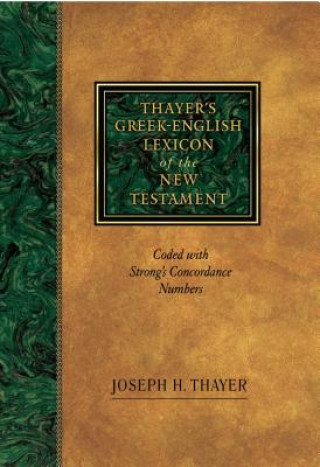 Kniha Greek-English Lexicon of the New Testament Joseph Thayer