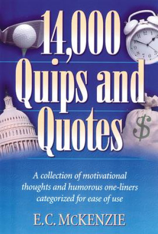 Könyv 14, 000 Quips and Quotes E. C. McKenzie