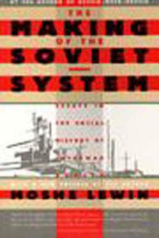 Kniha Making of the Soviet System Moshe Lewin