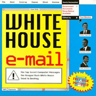 Kniha White House E-Mail Tom Blanton