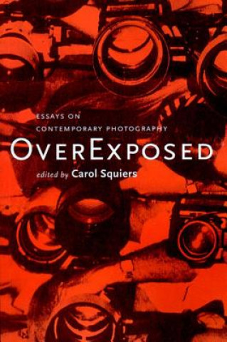 Knjiga Over Exposed Carol Squiers