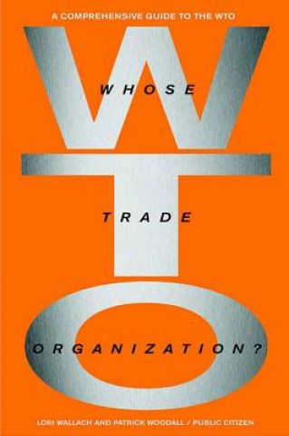 Boek Whose Trade Orginization? Lori Wallach