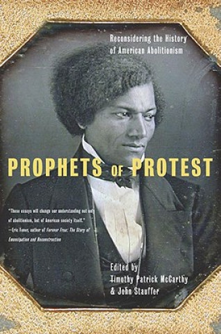 Knjiga Prophets Of Protest Timothy Patrick McCarthy