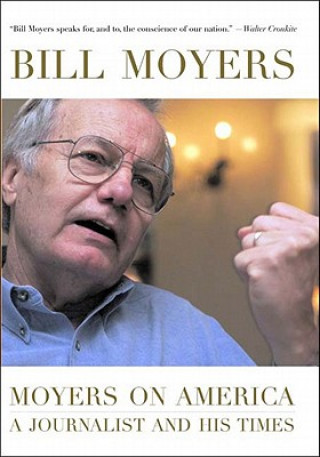 Kniha Moyers on America Bill Moyers