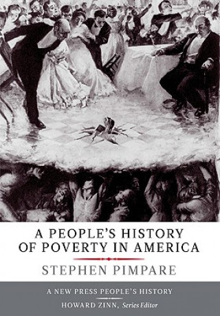 Livre People's History Of Poverty In America Stephen Pimpare