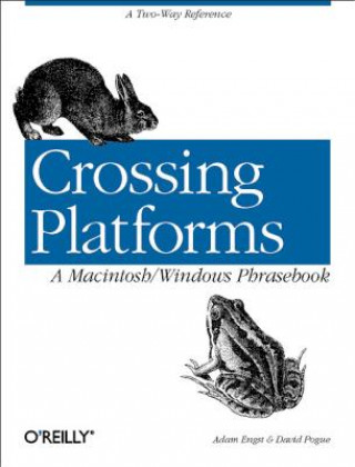 Kniha Crossing Platforms - A Macintosh/Windows Phrasebook Adam C. Engst