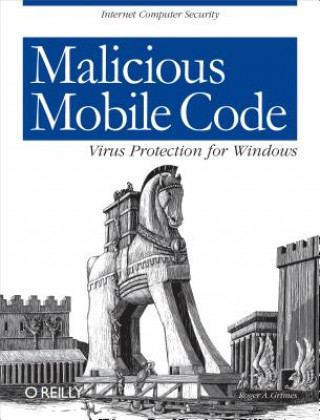 Knjiga Malicious Mobile Code - Virus Protection for Windows Roger A. Grimes