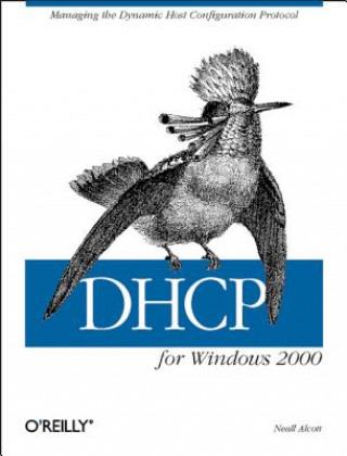 Knjiga DHCP for Windows 2000 Neall Alcott