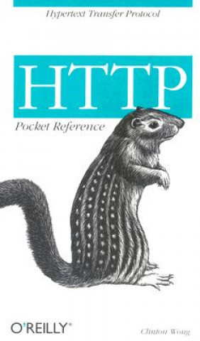 Könyv HTTP Pocket Reference Clinton Wong