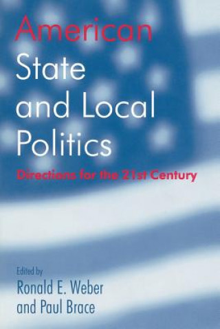Książka American State and Local Politics Ronald E. Weber