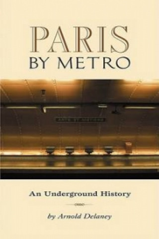 Книга Paris by Metro Arnold Delaney