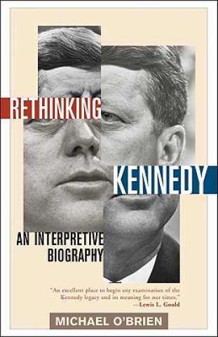 Kniha Rethinking Kennedy Michael O'Brien