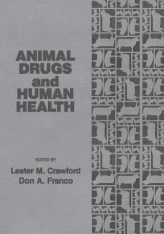 Книга Animal Drugs and Human Health Lester M. Crawford