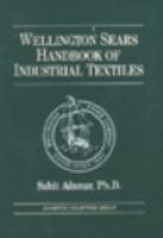 Kniha Wellington Sears Handbook of Industrial Textiles Sabit Adanur