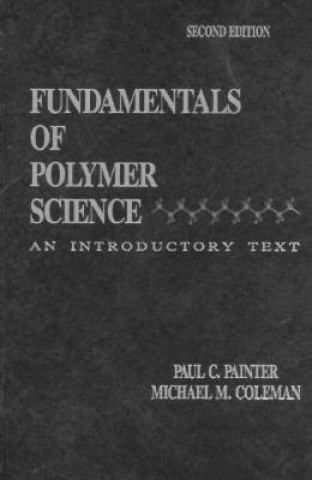 Book Fundamentals of Polymer Science Paul C. Painter