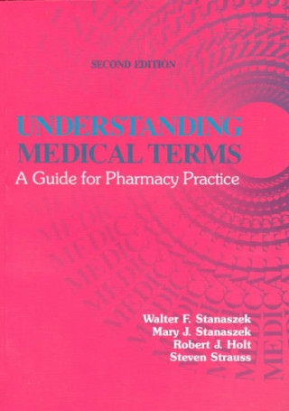 Kniha Understanding Medical Terms Robert J. Holt