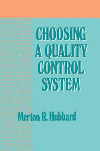 Carte Choosing a Quality Control System Merton R. Hubbard