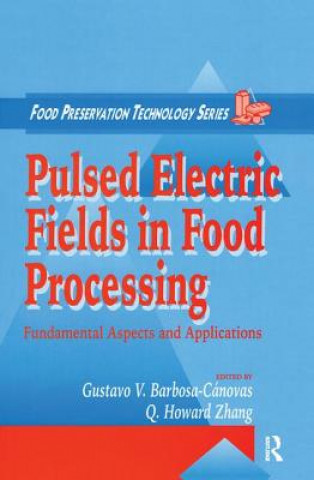 Könyv Pulsed Electric Fields in Food Processing 