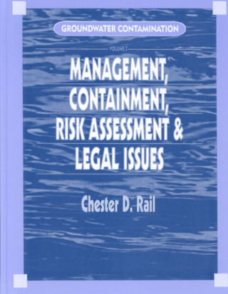 Könyv Groundwater Contamination, Volume II Chester D. Rail