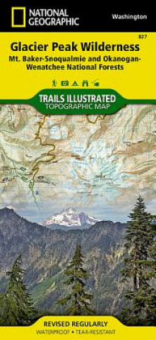 Tlačovina Glacier Peak Wilderness (MT. Baker-Snoqualmie and Okanogan-Wenatchee National Forests) National Geographic Maps