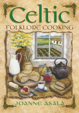 Book Celtic Folklore Cooking Joanne Asala