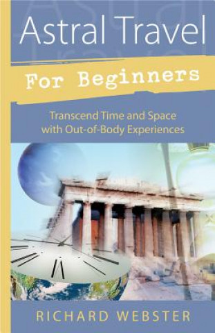 Kniha Astral Travel for Beginners Richard Webster