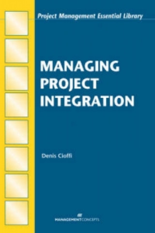 Buch Managing Project Integration Denis F. Cioffi