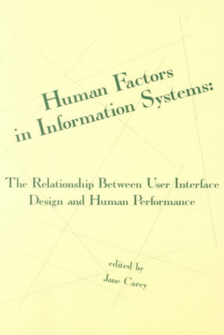 Kniha Human Factors in Information Systems Jane Carey