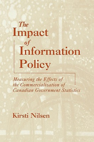 Knjiga Impact of Information Policy Kirsti Nilsen