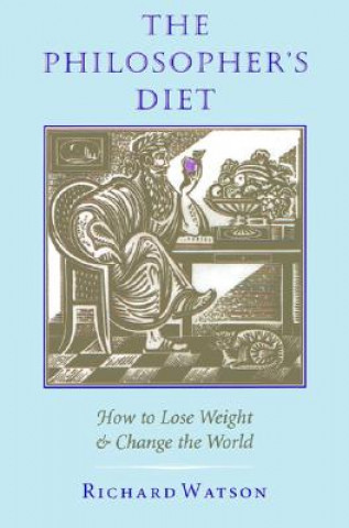 Kniha Philosopher's Diet Richard A. Watson