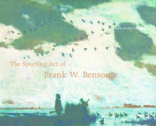 Carte Sporting Art of Frank W. Benson Faith Andrews Bedford