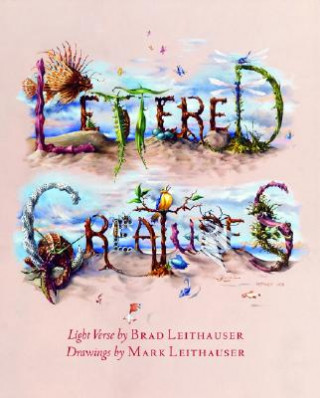 Buch Lettered Creatures Brad Leithauser