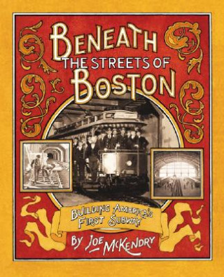 Kniha Beneath the Streets of Boston Joe McKendry